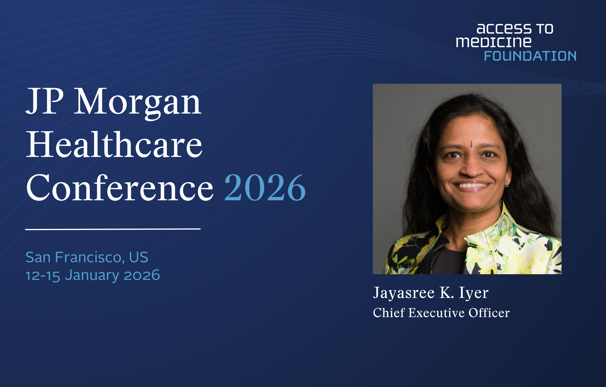 Jayasree K Iyer To Attend JP Morgan 2026 Healthcare Conference In San Jp Morgan 2026 